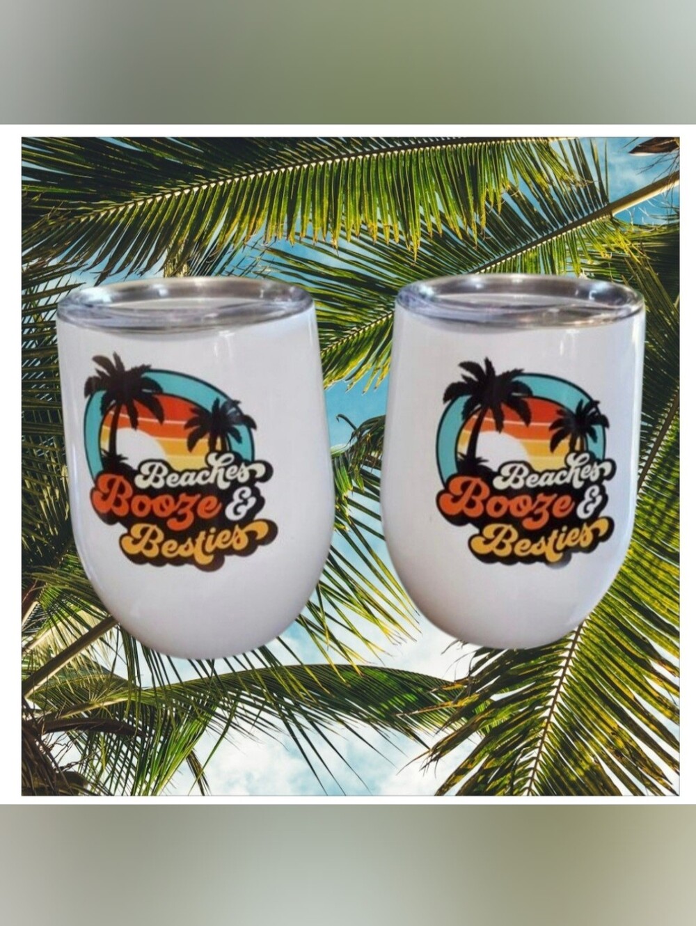 2 Beaches Booze & Beasties 12 oz Wine Cup Tumbler's